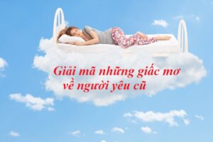 Mơ thấy người yêu cũ đánh con gì? Giải mã ý nghĩa giấc mơ này